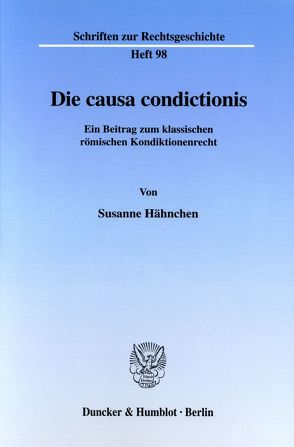 Die causa condictionis. von Hähnchen,  Susanne