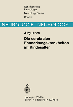 Die cerebralen Entmarkungskrankheiten im Kindesalter von Lüthy,  F., Ulrich,  J.