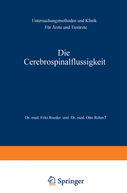 Die Cerebrospinalflüssigkeit von Rehm,  Otto, Roeder,  Fritz