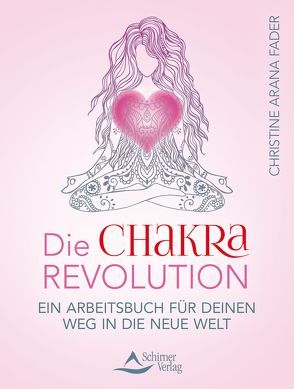Die Chakra-Revolution von Fader,  Christine Arana