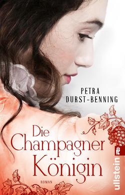 Die Champagnerkönigin (Die Jahrhundertwind-Trilogie 2) von Durst-Benning,  Petra
