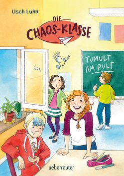 Die Chaos-Klasse – Tumult am Pult von Luhn,  Usch, Sauerborn,  Annika