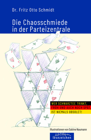 Die Chaosschmiede in der Parteizentrale von Naumann,  Sabine, Schmidt,  Fritz Otto