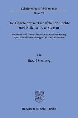 Die Charta der wirtschaftlichen Rechte und Pflichten der Staaten. von Stemberg,  Harald