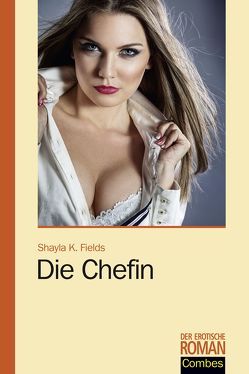 Die Chefin von Fields,  Shayla K.