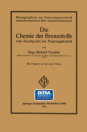 Die Chemie der Brennstoffe vom Standpunkt der Feuerungstechnik von Trenkler,  Hugo Richard