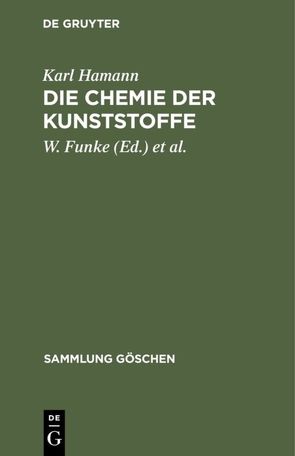 Die Chemie der Kunststoffe von Funke,  W., Hamann,  Karl, Nollen,  K.