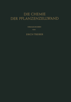 Die Chemie der Pflanzenzellwand von Treiber,  Erich E.