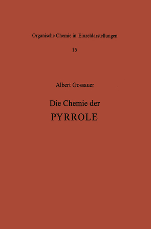 Die Chemie der Pyrrole von Gossauer,  A.