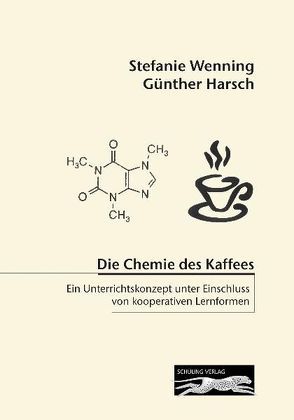 Die Chemie des Kaffees von Harsch,  Guenther, Wenning,  Stefanie