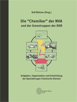 Die „Chemiker“ der NVA und der Grenztruppen der DDR von Büttner,  Rolf