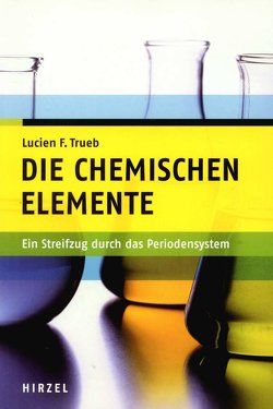Die chemischen Elemente von Trueb,  Lucien F