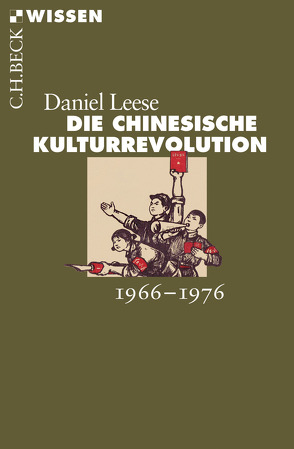 Die chinesische Kulturrevolution von Leese,  Daniel