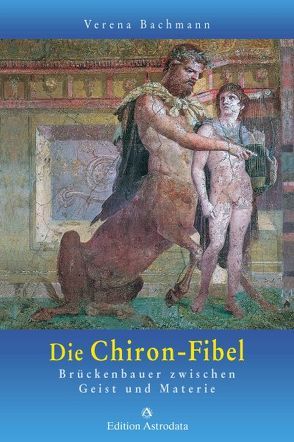 Die Chiron-Fibel von Bachmann,  Verena