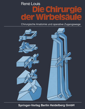 Die Chirurgie der Wirbelsäule von Louis,  R., Sattel,  W., Wiltse,  L.L.