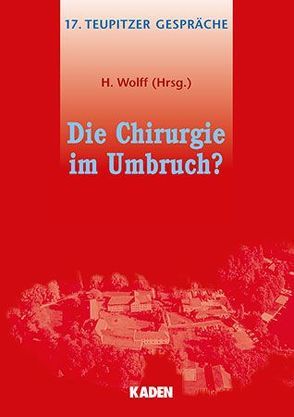 Die Chirurgie im Umbruch von Wolff,  H.