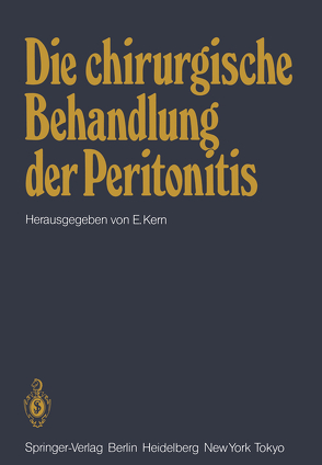 Die chirurgische Behandlung der Peritonitis von Kern,  E.