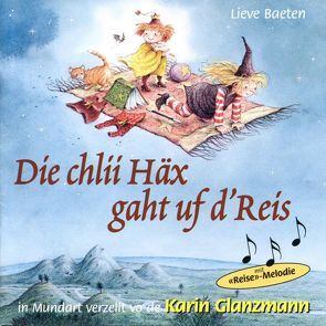 Die chlii Häx gaht uf d’Reis von Baeten,  Lieve, Glanzmann,  Karin