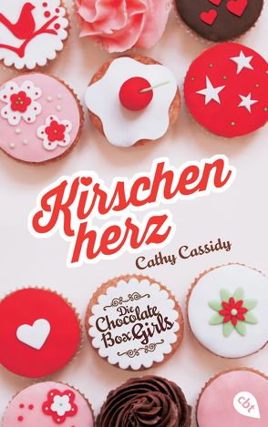 Die Chocolate Box Girls – Kirschenherz von Cassidy,  Cathy, Spangler,  Bettina
