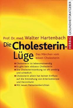 Die Cholesterin-Lüge von Hartenbach,  Walter
