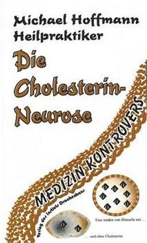 Die Cholesterin-Neurose von Hoffmann,  Michael