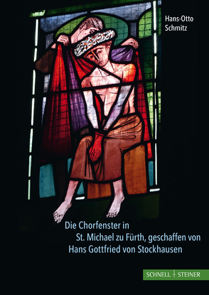 Die Chorfenster in St. Michael zu Fürth, geschaffen von Hans Gottfried von Stockhausen von Schmitz,  Hans-Otto