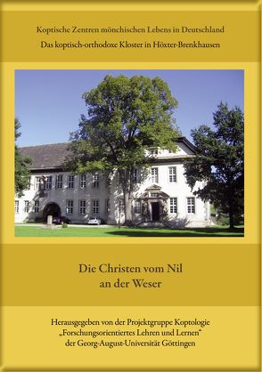 Die Christen vom Nil an der Weser von Agaiby,  Elizabeth, Atanassova,  Diliana, Behlmer,  Heike, Blöse,  Dominik, Feder,  Frank, Kaiser,  Alice, Kohl,  Theresa, Lang,  Ludmila, Meinardus,  Otto Friedrich August, Tamcke,  Martin, Winterberg,  Alberto, Witthuhn,  Orell, Wolff,  Anne, Wucherpfennig,  Rudi