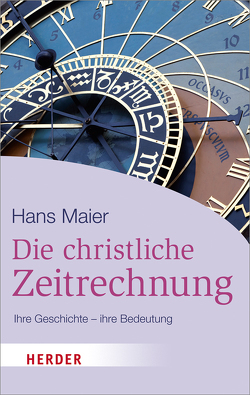 Die christliche Zeitrechnung von Maier,  Hans