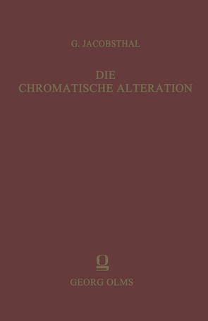 Die chromatische Alteration im liturgischen Gesang der abendländischen Kirche von Jacobsthal,  Gustav