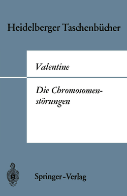 Die Chromosomenstörungen von Valentine,  Gordon H., Wolf,  Elisabeth