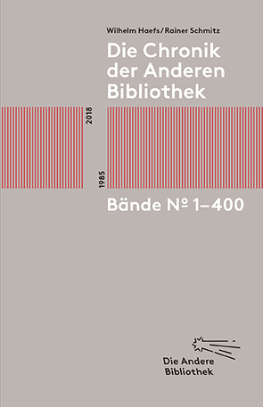 Die Chronik der Anderen Bibliothek von Haefs,  Wilhelm, Schmitz,  Rainer