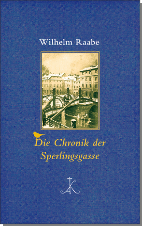 Die Chronik der Sperlingsgasse von Bark,  Joachim, Raabe,  Wilhelm