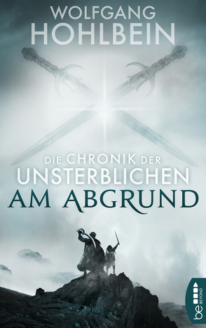 Die Chronik der Unsterblichen – Am Abgrund von Hohlbein,  Wolfgang