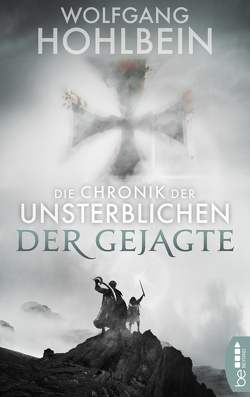 Die Chronik der Unsterblichen – Der Gejagte von Hohlbein,  Wolfgang