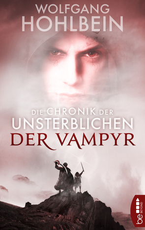 Die Chronik der Unsterblichen – Der Vampyr von Hohlbein,  Wolfgang