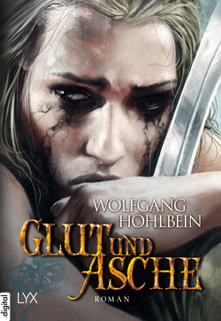 Die Chronik der Unsterblichen – Glut und Asche von Hohlbein,  Wolfgang