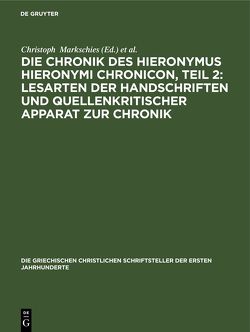 Die Chronik des Hieronymus Hieronymi Chronicon, Teil 2: Lesarten der Handschriften und Quellenkritischer Apparat zur Chronik