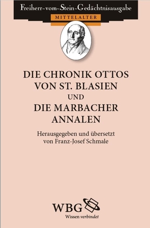 Die Chronik Ottos von St. Blasien und Die Marbacher Annalen von Schmale,  Franz-Josef