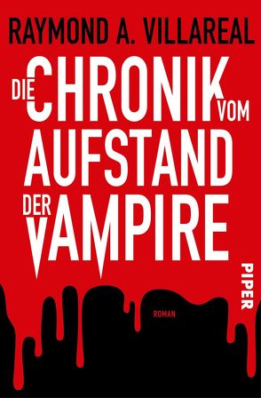 Die Chronik vom Aufstand der Vampire von Decker,  Andreas, Villareal,  Raymond A.