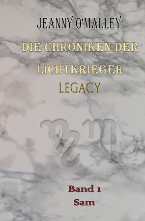 Die Chroniken der Lichtkrieger / Die Chroniken der Lichtkrieger Legacy von O'Malley,  Jeanny