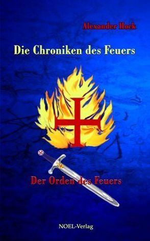 Die Chroniken des Feuers von Benz,  Gabriele, Hock,  Alexander, Link,  Hans S