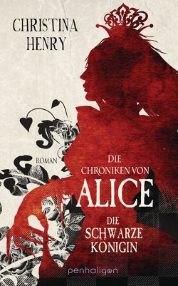 Die Chroniken von Alice – Die Schwarze Königin von Henry,  Christina, Zühlke,  Sigrun