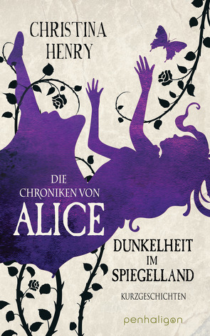 Die Chroniken von Alice – Dunkelheit im Spiegelland von Henry,  Christina, Zühlke,  Sigrun