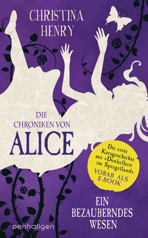 Die Chroniken von Alice – Ein bezauberndes Wesen von Henry,  Christina