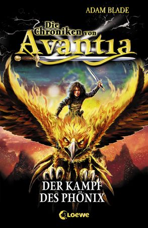 Die Chroniken von Avantia 1 – Der Kampf des Phönix von Blade,  Adam, Thiele,  Ulrich