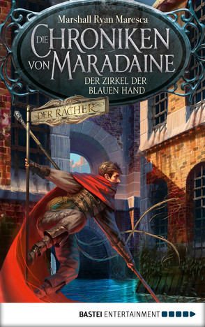 Die Chroniken von Maradaine – Der Zirkel der blauen Hand von Lohmann,  Alexander, Maresca,  Marshall Ryan, Weber,  Markus