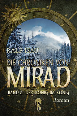 Die Chroniken von Mirad von Isau,  Ralf