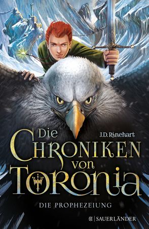 Die Chroniken von Toronia – Die Prophezeiung. (Bd. 1) von Pflüger,  Friedrich, Rinehart,  J. D.
