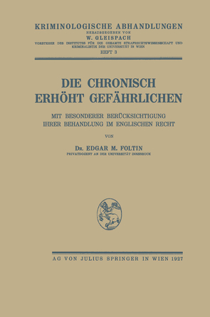 Die Chronisch Erhöht Gefährlichen von Foltin,  Edgar M.
