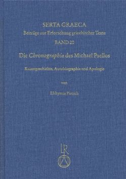 Die »Chronographia« des Michael Psellos von Pietsch,  Efthymia